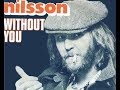 Without You - Harry Nilsson( 당신없이는- 해리 닐슨) ［가사 번역］