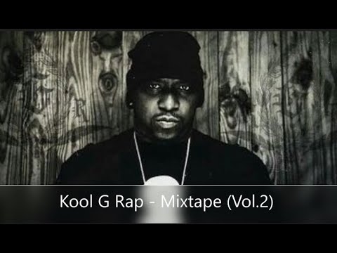 Kool G Rap - Mixtape (Vol.2) (feat. KRS-One, Big L, M.O.P., Havoc, Ice  Cube, Tony Touch)