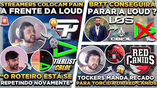 PAIN MAIS FAVORITA QUE A LOUD ? BRTT IS BACK ! CONSEGUIRÁ PARAR A LOUD ? TOCKERS TRETADO COM NELSON?