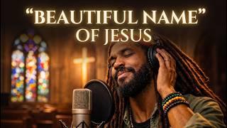 Beautiful Name of Jesus 🙏🌿 | Soft Gospel Roots Reggae Worship | Peace, Grace & Power