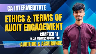 Chapter 11 | Ethics & terms of audit engagement | CA Intermediate | Complete chapter in 37 minutes
