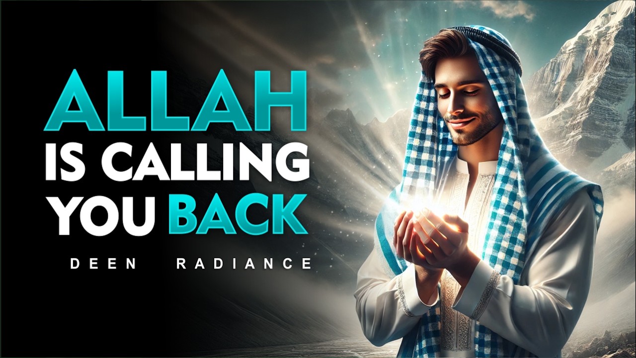 Don’t Ignore the Signs! Allah is Calling You Back | Islam