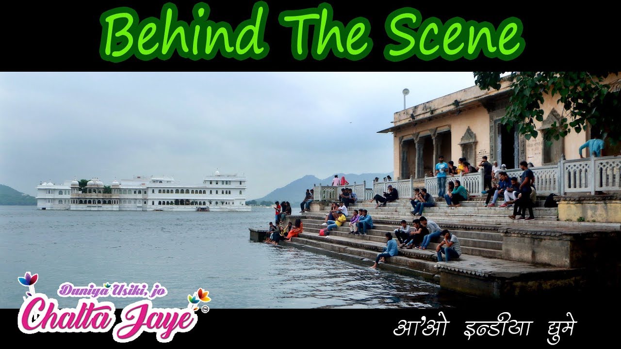 Behind The Scene || UDAIPUR EPISODE MAKING || CHALTA JAYE