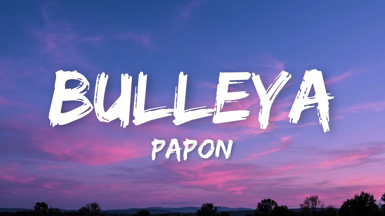 Bulleya (Lyrics) - Papon | Sultan | Salman Khan, Anushka Sharma
