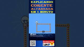 Explicando a CORRENTE ALTERNADA em 1 minuto #eletrônica #eletrica #dicas #corrente #eletricidade