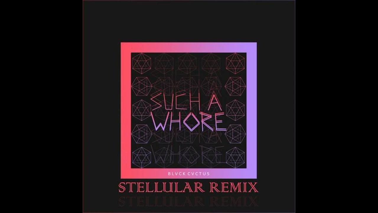 [Full Version] Such a Whore (Stellular Remix) (spedup/nightcore)