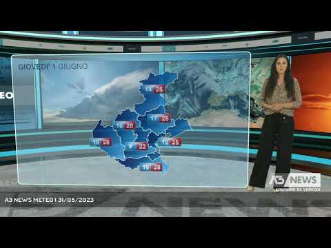 A3 NEWS METEO | 31/05/2023