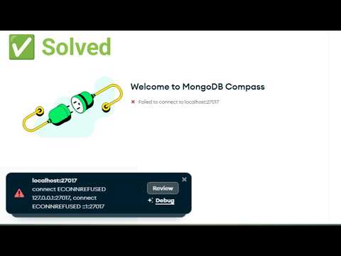 MongoDB Compass Connection Error | connect ECONNREFUSED 127.0.0.1:27017 | Failed to connect