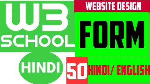 W3school full tutorial in hindi / HTML FORM / FORM IN HTML IN HINDI / FORM FULL TUTORIAL IN HINDI