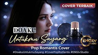 DOAKU UNTUKMU SAYANG – Cover Pop Romantis | Wali Band Version by ENGtv NS Studio