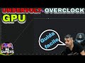 UNDERVOLT + OVERCLOCK GPU: Guida facile + Benchmark
