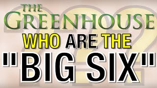 The Greenhouse Who Are The Big Six Studios?