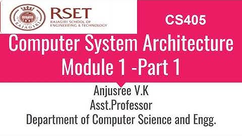 CS405 Computer System Architecture Module1 part1
