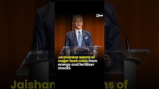 “Major food crisis ahead”: Jaishankar warns of compounding global, energy, and fertiliser shocks