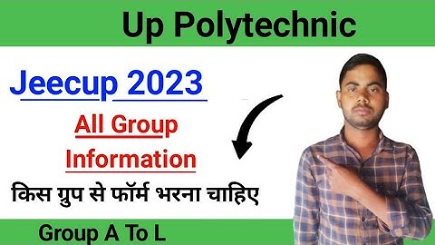 Up Polytechnic All Group Information | Jeecup 2023 Group A To L किस ग्रुप से फॉर्म भरना चाहिए