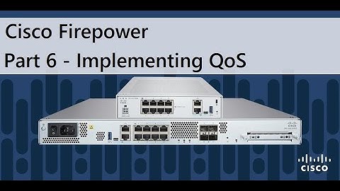 Part 6 - Implementing QoS