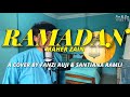 Ramadan (Maher Zain) - A cover by Fanzi Ruji & Santiana Ramli (English   Arabic Version)