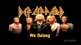Def Leppard - We Belong  { LYRIC VIDEO }