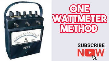 One Wattmeter Method
