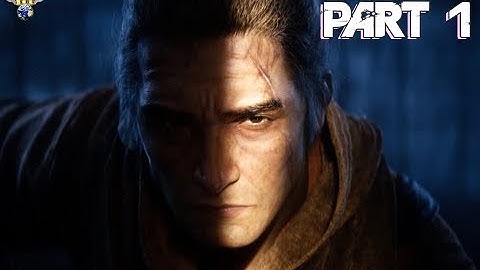 SEKIRO Shadows Die Twice Gameplay Walkthrough Part 1 - INTRO