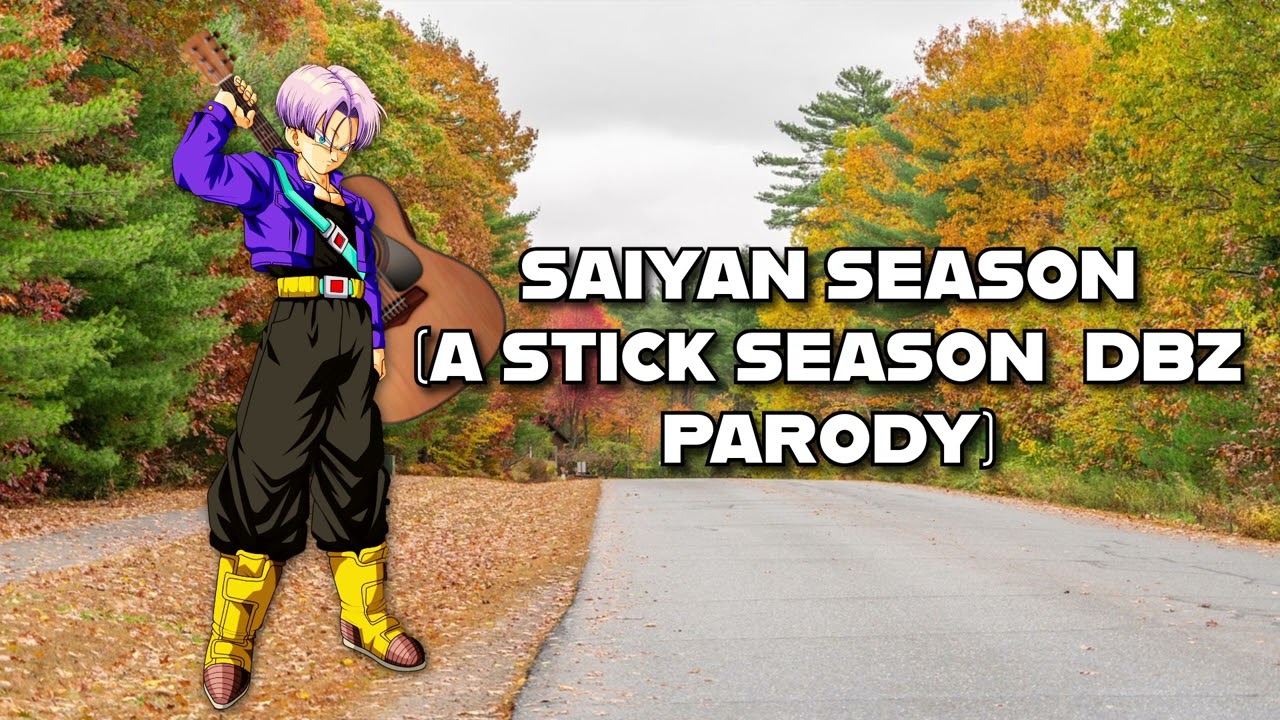 What if Trunks Wrote Noah Kahan's 'Stick Season' about Gohan? 