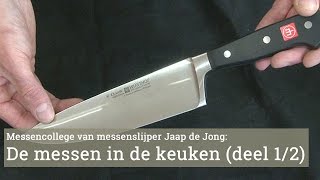 Positief Onbekwaamheid Geven Welke messen gebruik je in de keuken? Messencollege van Jaap de Jong (deel  1/2) - YouTube