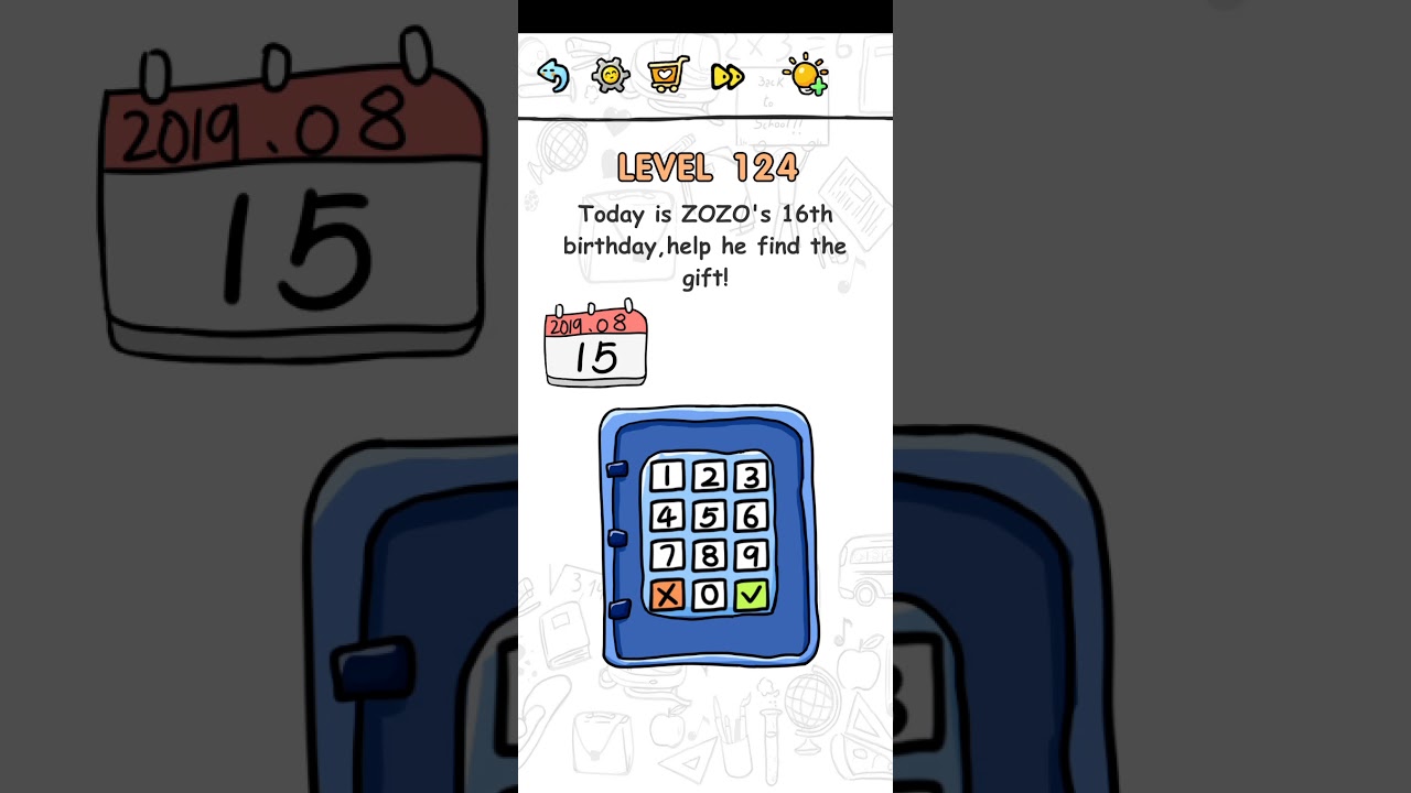 Brain challenge puzzle level 124 Today is ZOZO's 16th birthday,help he find the gift walkthrough