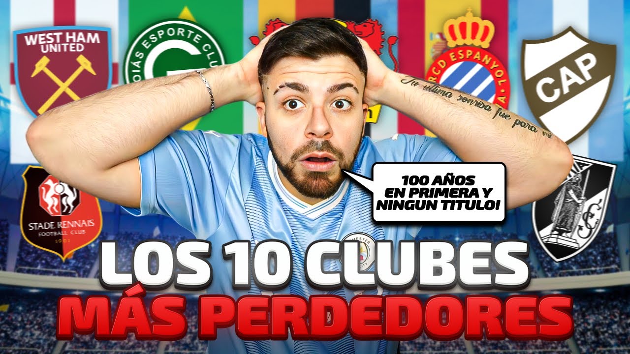 LOS 10 CLUBES MÁS PERDEDORES DE CADA PAÍS: ¿MALDECIDOS O SON PÉSIMOS?