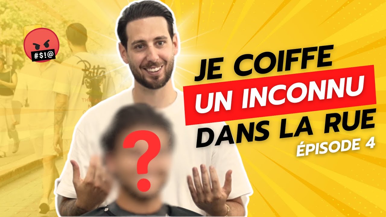 JE COIFFE UN INCONNU DANS LA RUE ( j'ai galéré...) #4