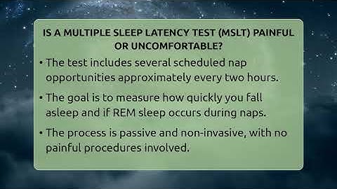 Is A Multiple Sleep Latency Test (MSLT) Painful Or Uncomfortable? - Sleep Apnea Support Network