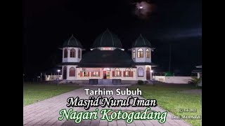 Tarhim Subuh Masjid Tapi Nurul Iman Nagari Kotogadang Kab Agam Sumatera Barat