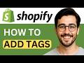 How To Add Tags To Shopify Products - Product Organization Guide (2026)