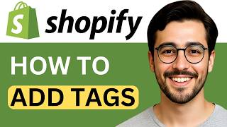 How To Add Tags To Shopify Products - Product Organization Guide (2026)