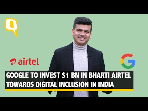 Partner | Google to Invest $1 bn in Bharti Airtel Towards Digital Inclusion in India | The Quint