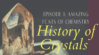 Amazing facts of Chemistry: Part 1 | History of Crystals