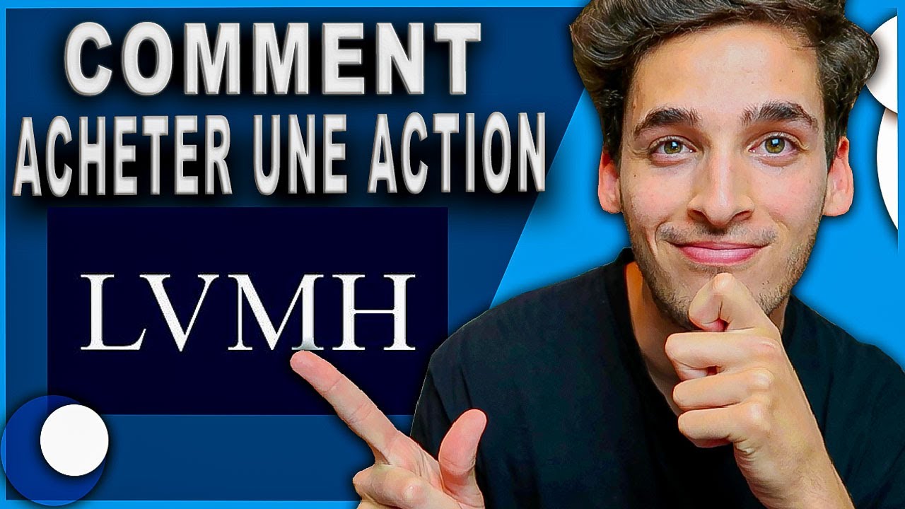 Comment Acheter Action LVMH en Bourse ? Tutoriel