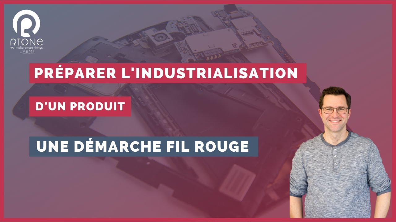 L'industrialisation d'un produit une démarche fil rouge dès la — free download