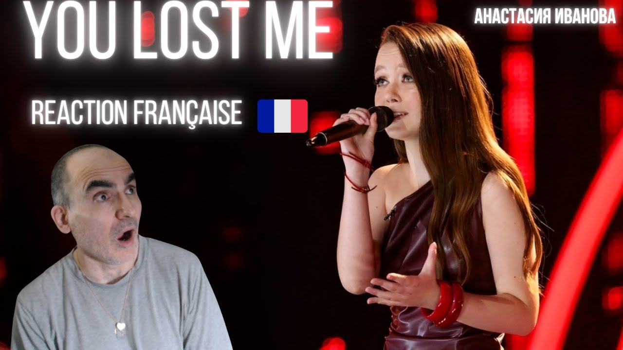 Anastasia Ivanova - “You Lost Me” (Ну-ка все вместе 7 сезон) | Réaction Française Émotive ! 😱🎤