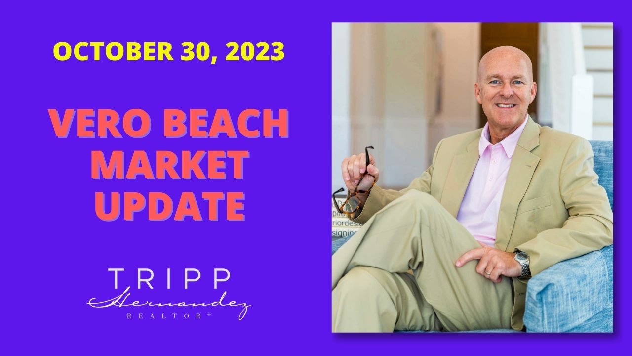 Vero Beach Real Estate / Weekly Update October 30, 2023 YouTube