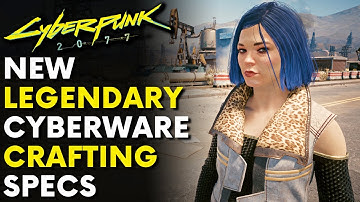 Cyberpunk 2077 - 2 New LEGENDARY Cyberware Crafting Specs! | Patch 1.5 (Location & Guide)