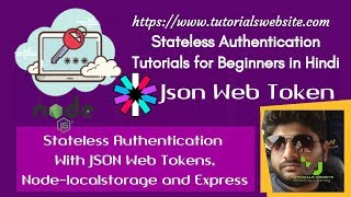Stateless Authentication With JSON Web Tokens, Node-localstorage and Express