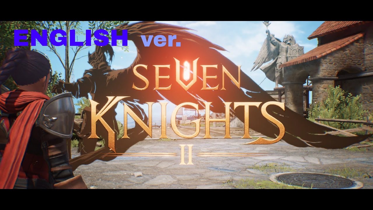 SEVEN KNIGHTS 2  gameplay global version/english version