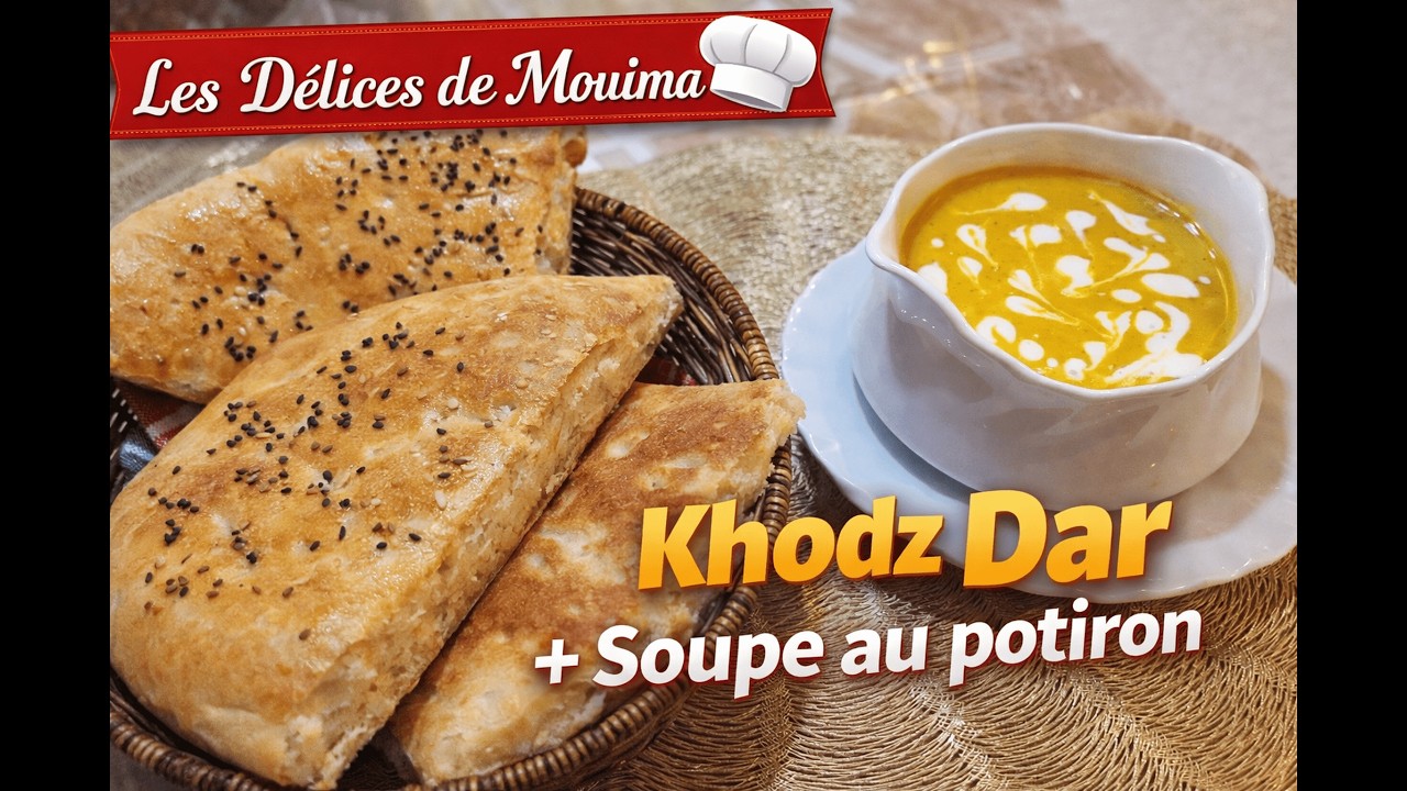 khobz dar + Soupe au potiron