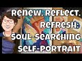 Renew. Reflect. Refresh: Soul-Searching Self-Portrait
