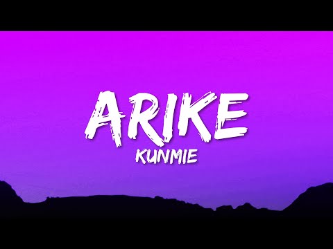 Kunmie - Arike (Lyrics)