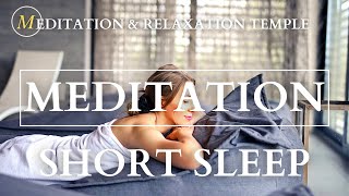 30 Minute Guided Meditation For Short Sleep | Taking a Nap During The Day | Episode 6