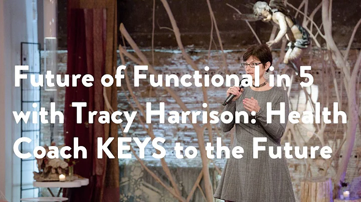 Future of Functional in 5 with Tracy Harrison: Hea...