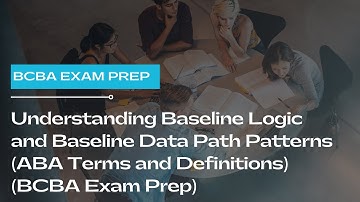 Understanding Baseline Logic and Baseline Data Path Patterns (ABA Terms) (BCBA Exam Prep)