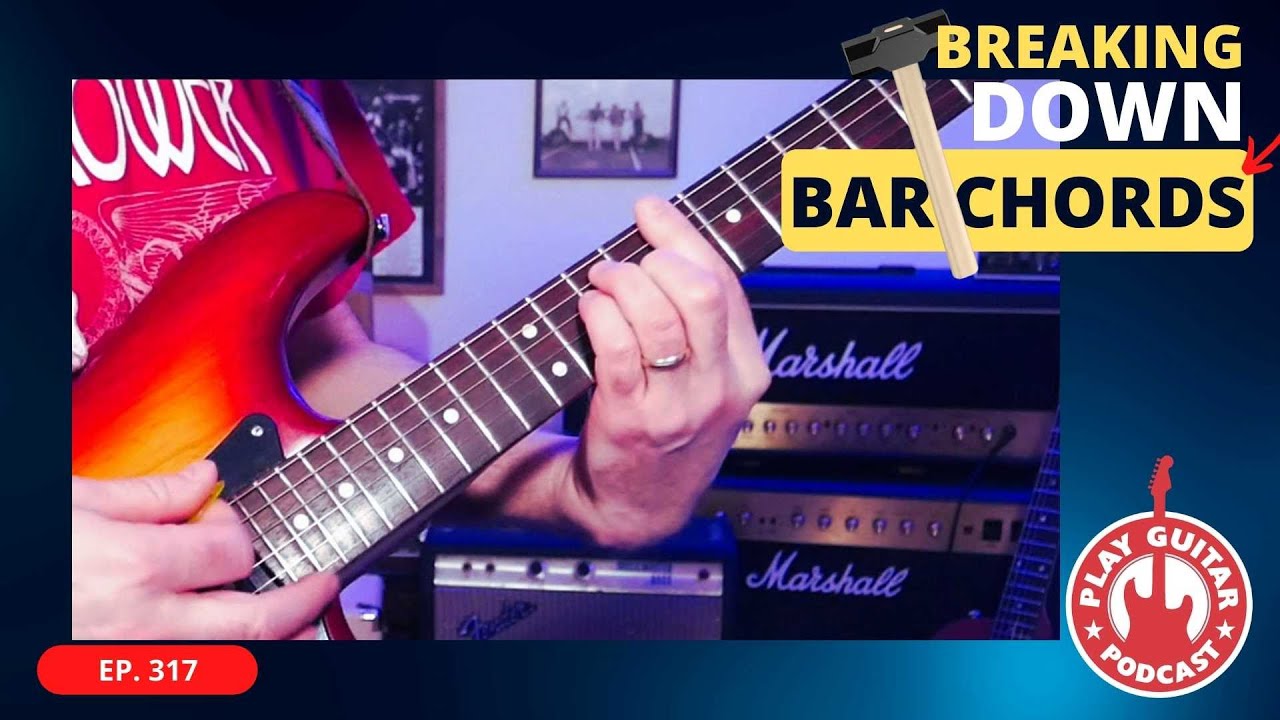 The Bar Chords Performance Manual Play Guitar Podcast Ep. 317 YouTube
