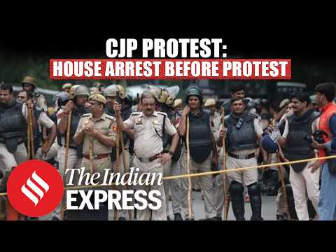 CJP’s October 10 Protest: House Arrest Claims, 23,000 Personnel & Delhi-Wide Restrictions